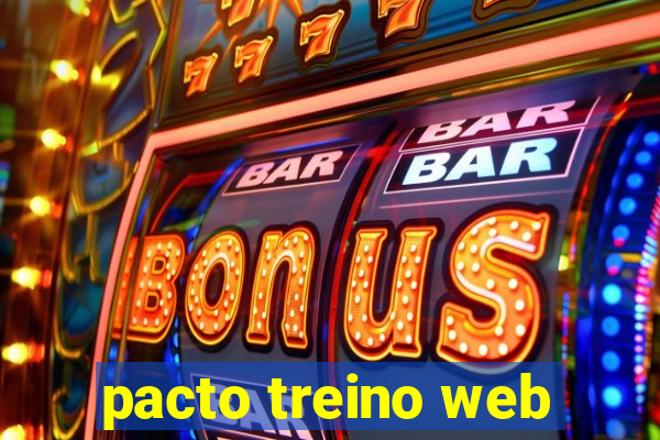 pacto treino web